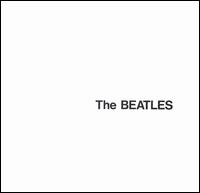 The Beatles (aka The White Album): The Beatles