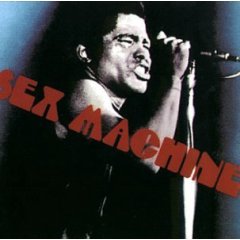 Sex Machine: James Brown