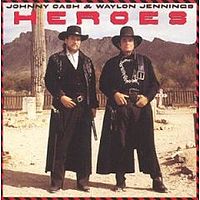 Heroes (w/ Waylon Jennings: 1986)