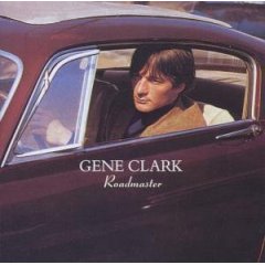 Gene Clark: Roadmaster (1973)