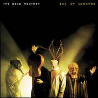 The Dead Weather: Sea of Cowards (2010)