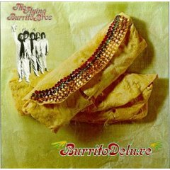Next Gram Parsons/ Chris Hillman album: Flying Burrito Brothers: Burrito Deluxe (1970)