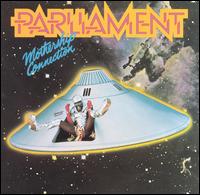 Mothership Connection: Parliament