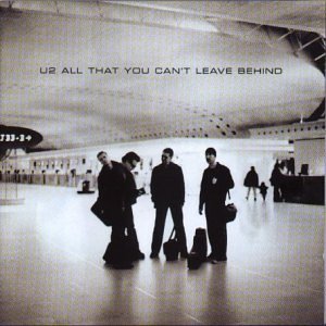 next album: All That You Can’t Leave Behind (2000)