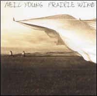 Neil Young: Prairie Wind (2005)