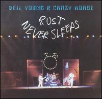Neil Young & Crazy Horse: Rust Never Sleeps (1979)