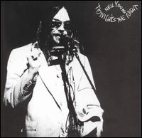 Neil Young: Tonights the Night (recorded 1973)